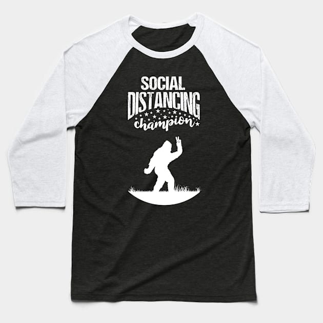 Bigfoot Social Distancing Champion Sasquatch Baseball T-Shirt by Tesszero